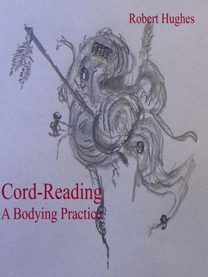 cover image of Cord-Reading, a Bodying Practice